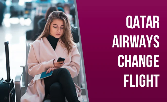 Qatar Airways Flight Change Policy & Fees