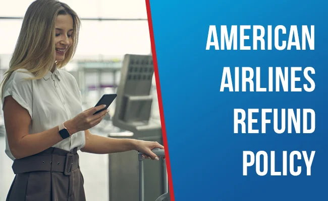 How to Get a Refund from American Airlines | Process