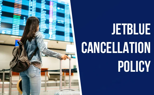 Jetblue Airlines Cancellation Policy