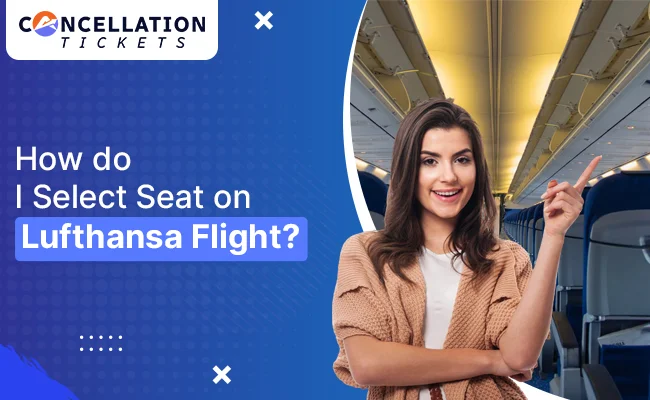 How do I Select Seat on Lufthansa Flight?