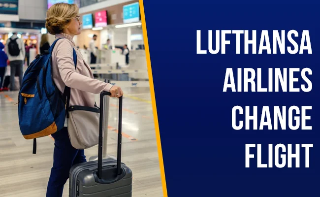 How Do I Change My Lufthansa Airlines Flight?