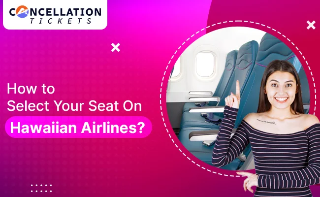 How to Select Your Seat On Hawaiian Airlines?