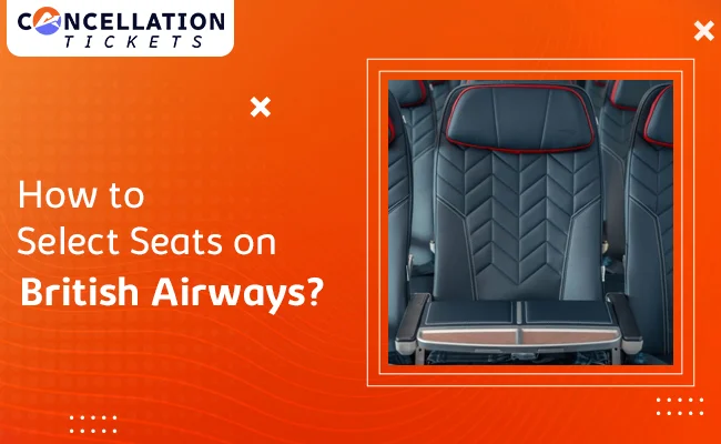 How to Select Seats on British Airways?