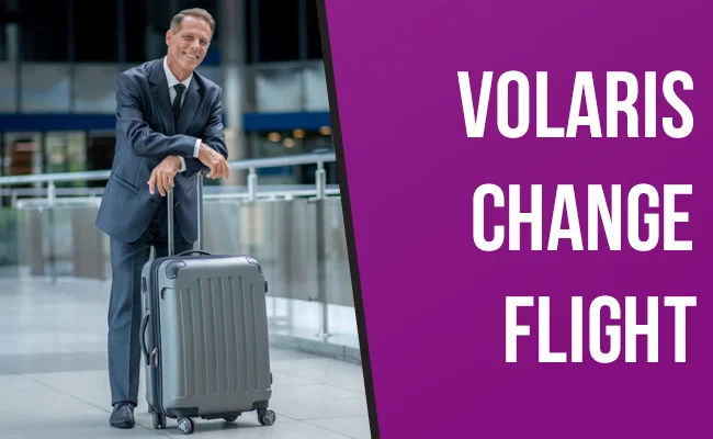 How Much Does Volaris Charge to Change Flight?