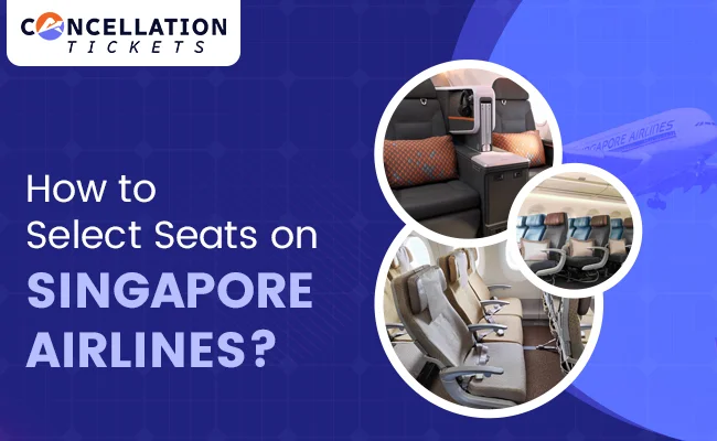 How to Select Seats on Singapore Airlines?